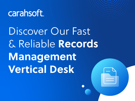 Carahsoft Records Management Vertical Desk