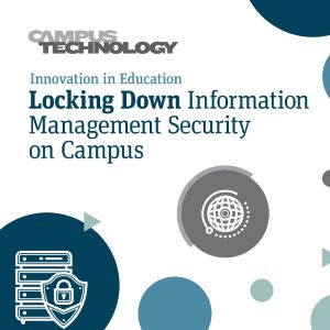 IIE Campus Tech June Info Management Security Blog Embedded Image 2021