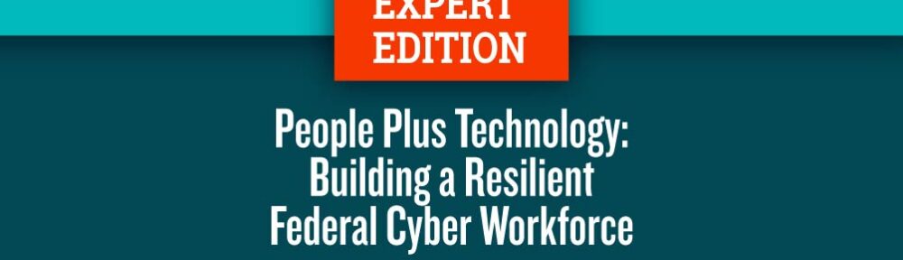 Carahsoft IIG FNN July Cyber Workforce Blog Preview Image 2023